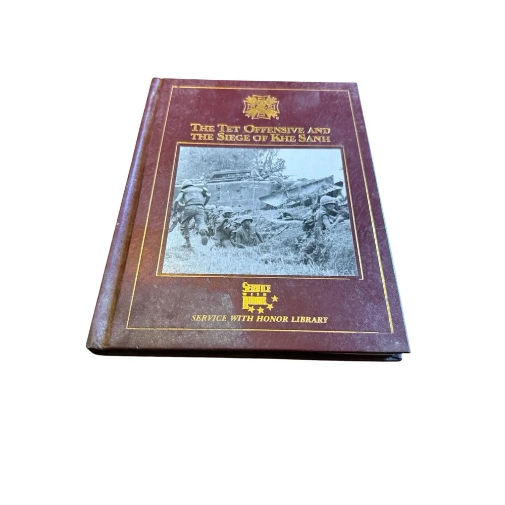 The Tet Offensive and the Siege of Khe Sanh Service with Honor Library Hardcover